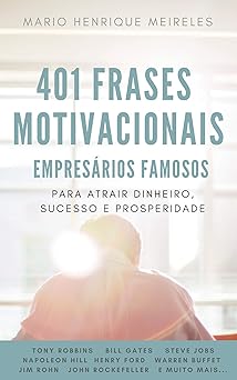 401 Frases Motivacionais de Empresarios Fa Meireles, Mario Henrique